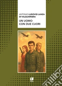 Un uomo con due cuori libro