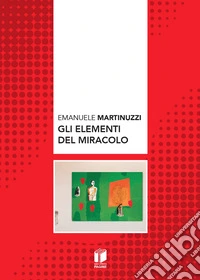 Gli elementi del miracolo libro
