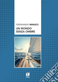 Un mondo senza ombre libro