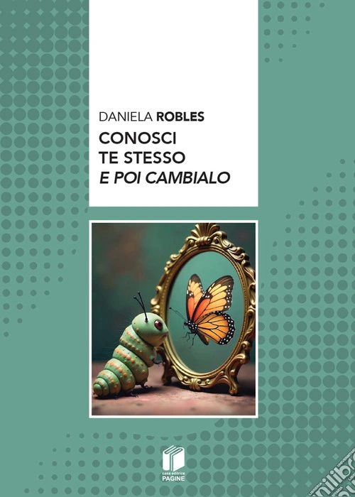 Conosci te stesso e poi cambialo
