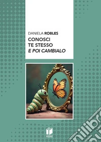 Conosci te stesso e poi cambialo libro