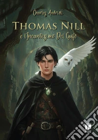 Thomas Nill e l'incantesimo del gufo libro