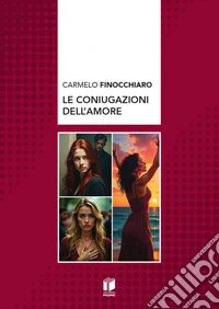 Le coniugazioni dell'amore libro
