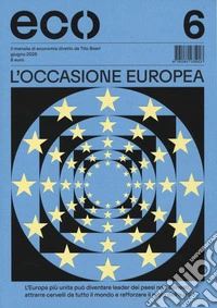 Eco (2025). Vol. 6: L' occasione europea libro