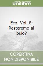Eco. Vol. 8: Resteremo al buio? libro
