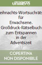 Weihnachts-Wortsuchrätsel für Erwachsene. Großdruck-Rätselbuch zum Entspannen in der Adventszeit libro
