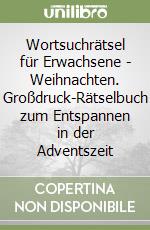 Wortsuchrätsel für Erwachsene - Weihnachten. Großdruck-Rätselbuch zum Entspannen in der Adventszeit libro