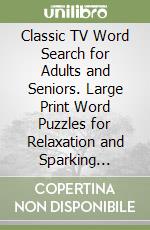 Classic TV Word Search for Adults and Seniors. Large Print Word Puzzles for Relaxation and Sparking Memories libro
