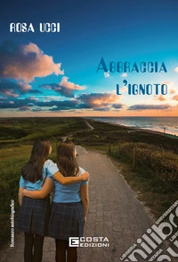 Abbraccia l'ignoto libro