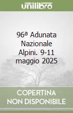 96ª Adunata Nazionale Alpini. 9-11 maggio 2025 libro
