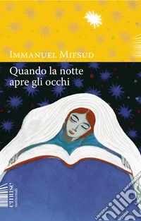 Quando la notte apre gli occhi libro