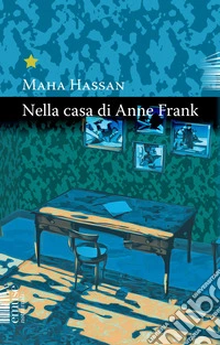 Nella casa di Anne Frank libro