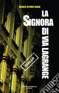 La signora di via Lagrange libro