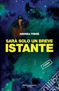 Sarà solo un breve istante
