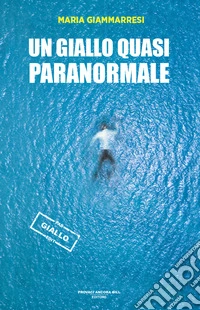 Un giallo quasi paranormale libro