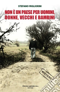 Non è un paese per uomini, vecchi, donne e bambini libro