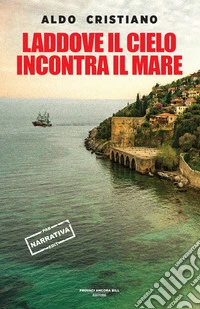 Laddove il cielo incontra il mare libro