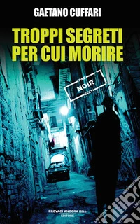 Troppi segreti per cui morire libro