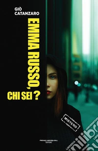 Emma Russo chi sei? libro