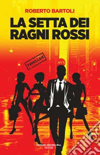 La setta dei ragni rossi. Vol. 1 libro
