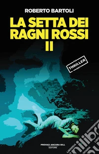 La setta dei ragni rossi. Vol. 2 libro