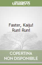 Faster, Kaiju! Run! Run! libro