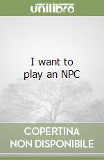 I want to play an NPC libro