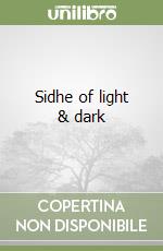 Sidhe of light & dark libro