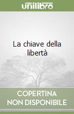 La chiave della libertà