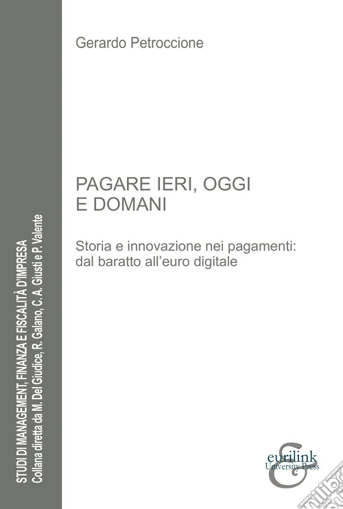 Pagare ieri, oggi e domani. Storia e innovazione nei pagamenti: dal baratto all'euro digitale