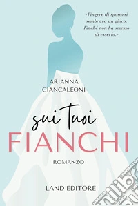 Sui tuoi fianchi libro