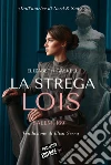 Lois la strega libro
