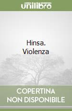 Hinsa. Violenza libro