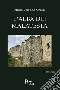 L'alba dei Malatesta libro