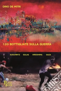 120 bottigliate sulla guerra libro