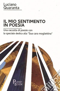 Il mio sentimento in poesia libro