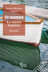 Stranomare. Le anime inquiete libro