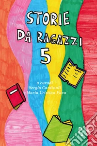 Storie da ragazzi 5 libro