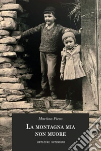 La montagna mia non muore libro
