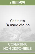 Con tutto l'a-mare che ho libro