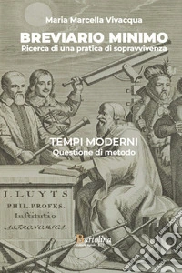 Breviario minimo. Ricerca di una pratica di sopravvivenza libro