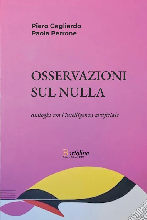 Osservazioni sul nulla. Dialoghi con l'intelligenza artificiale