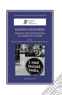 Banned (hi)stories. Shaking the foundations of American Culture libro