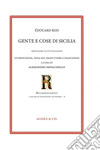 Gente e cose di Sicilia. Ediz. italiana e francese libro