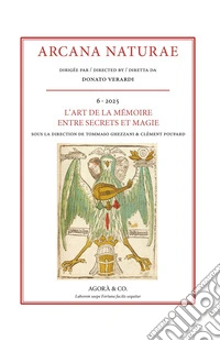 Arcana naturae (2025). Vol. 6: L' art de la mémoire entre secrets et magie libro