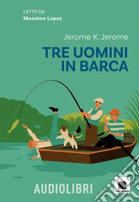 Tre uomini in barca. Con QR Code