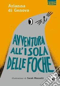 Avventura all'isola delle foche libro
