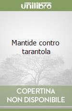 Mantide contro tarantola libro