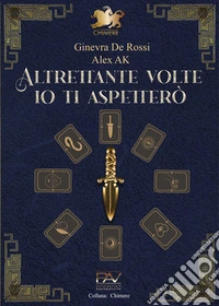 Altrettante volte io ti aspetterò libro