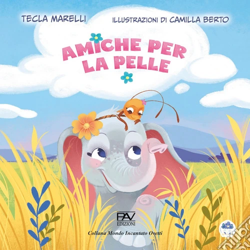 Amiche per la pelle. Ediz. illustrata